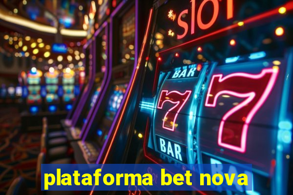 plataforma bet nova