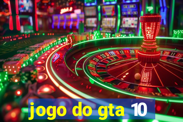 jogo do gta 10