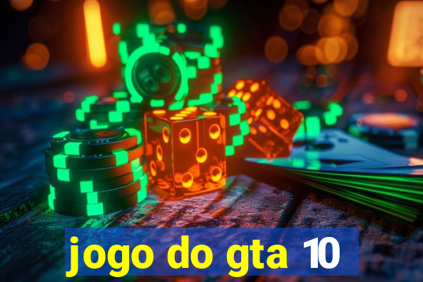 jogo do gta 10