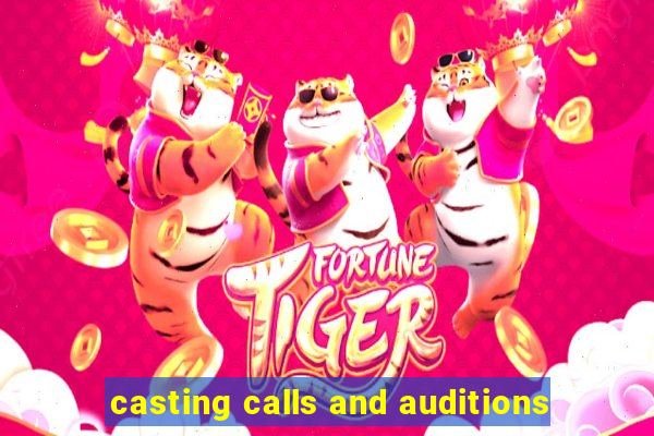 casting calls and auditions