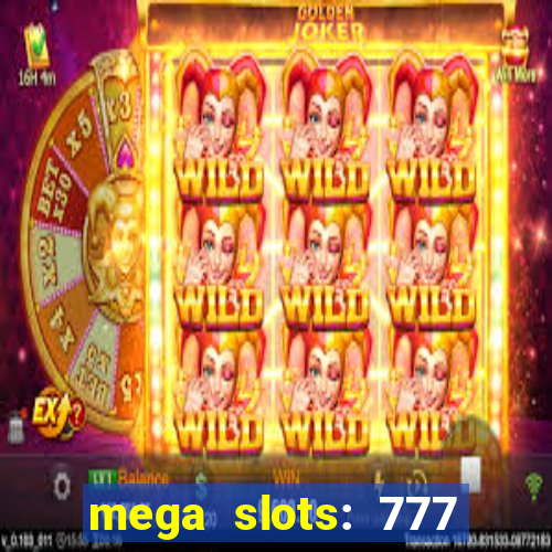 mega slots: 777 casino apk