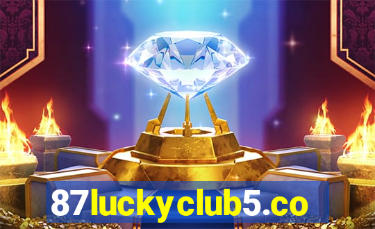 87luckyclub5.com