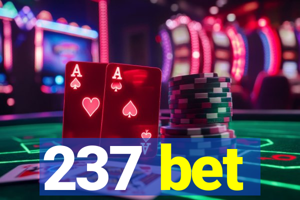 237 bet