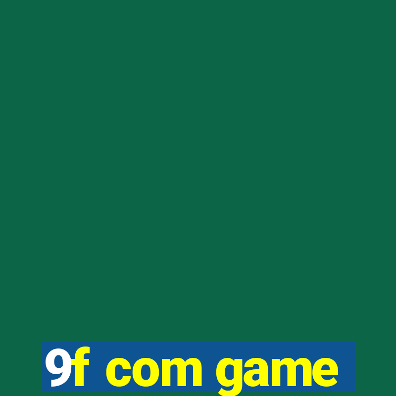 9f com game