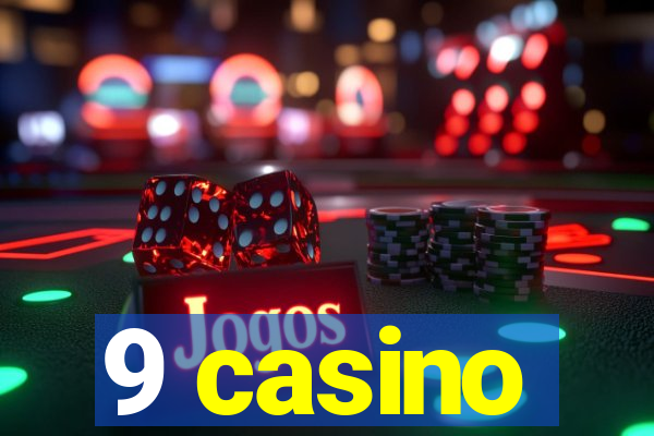 9 casino