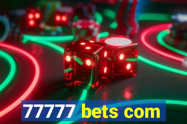 77777 bets com