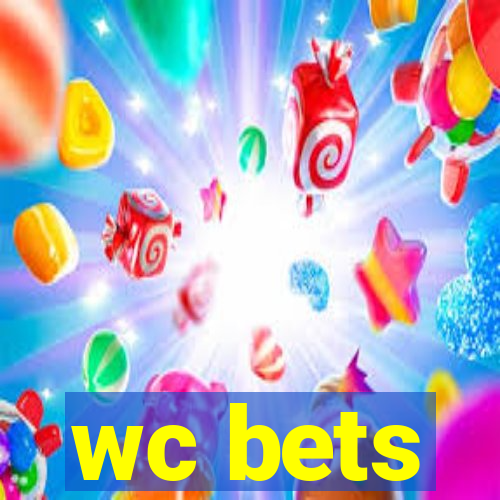 wc bets