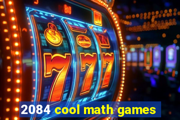 2084 cool math games