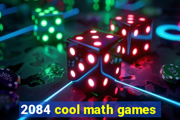 2084 cool math games