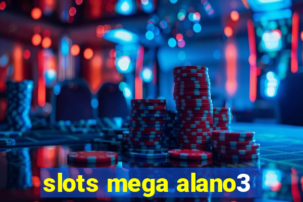 slots mega alano3