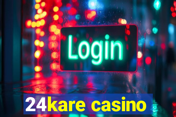 24kare casino