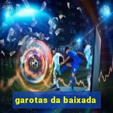 garotas da baixada