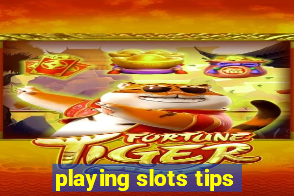 playing slots tips