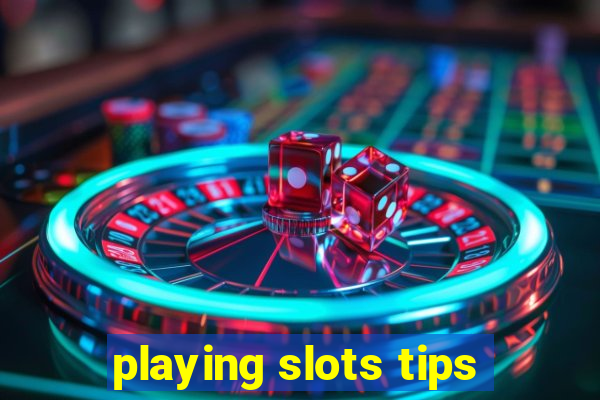 playing slots tips