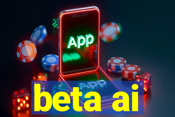 beta ai