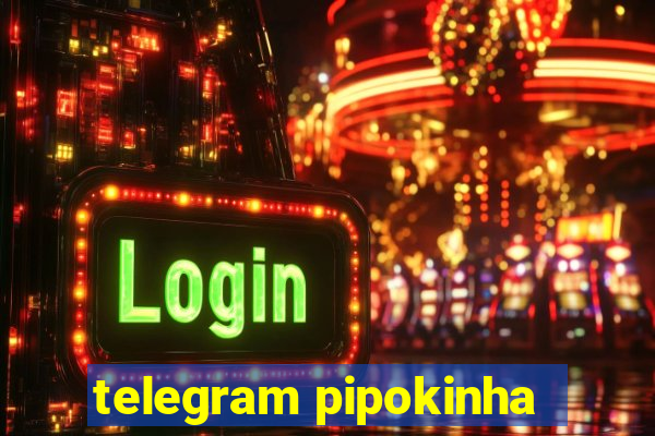 telegram pipokinha