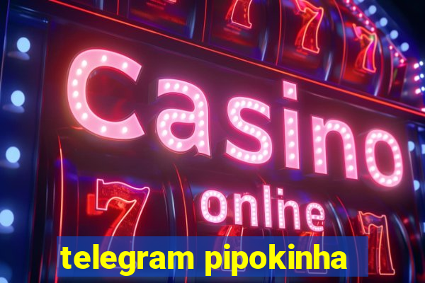 telegram pipokinha