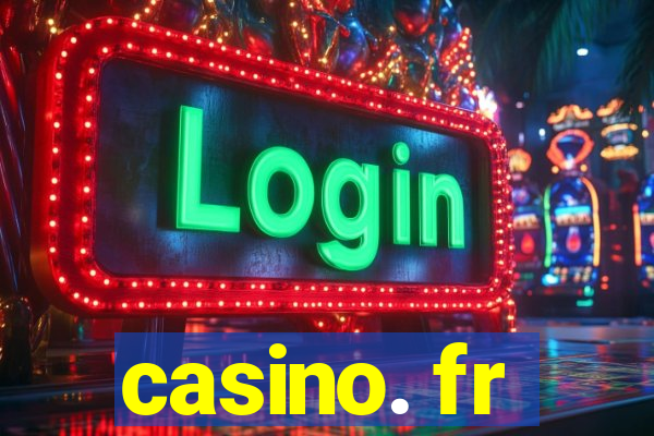 casino. fr