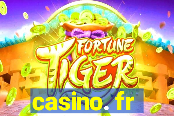 casino. fr