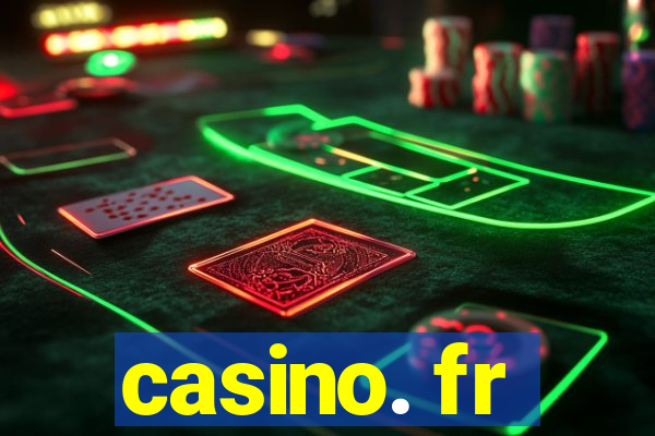 casino. fr