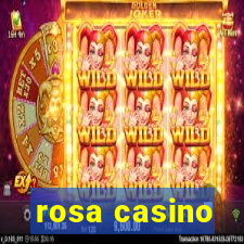 rosa casino