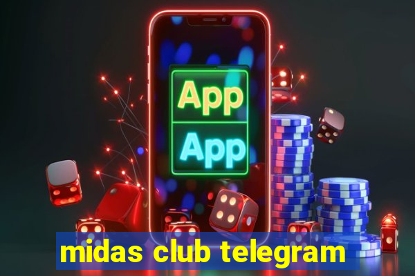 midas club telegram