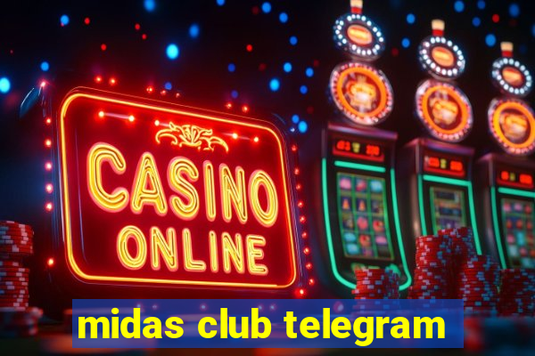 midas club telegram