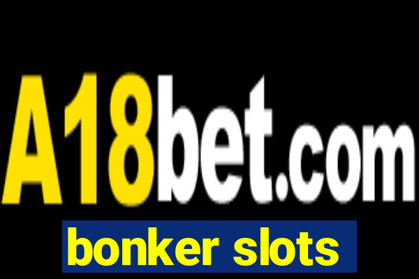 bonker slots