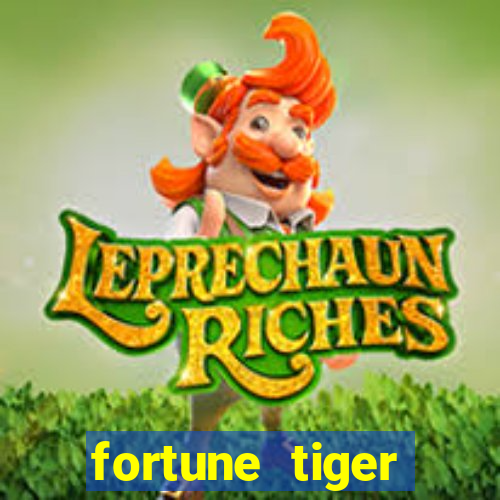 fortune tiger estrela bet