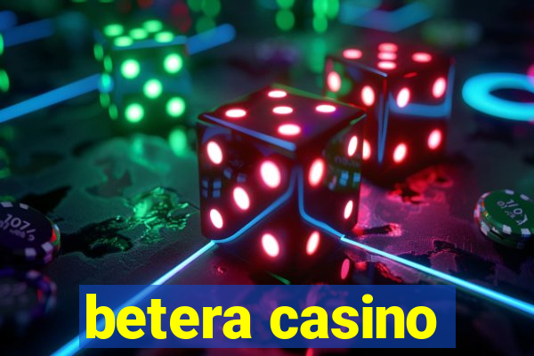 betera casino