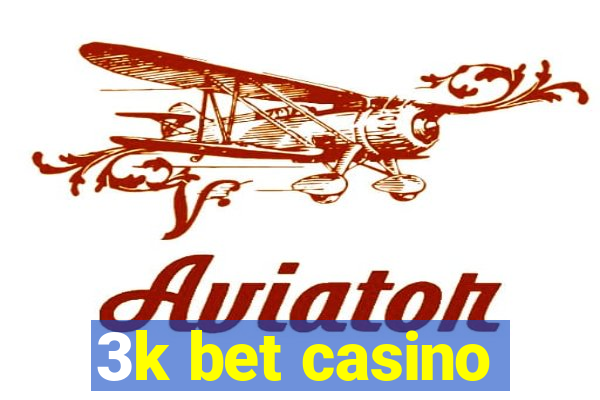 3k bet casino