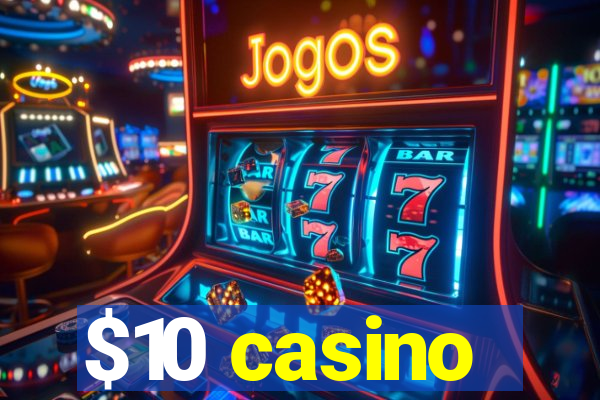 $10 casino