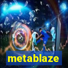 metablaze