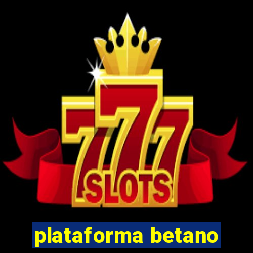 plataforma betano