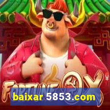 baixar 5853.com