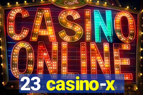 23 casino-x