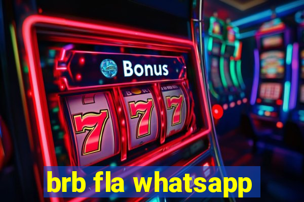 brb fla whatsapp