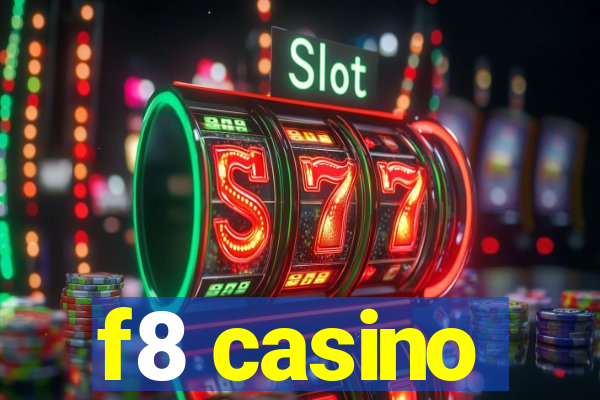 f8 casino