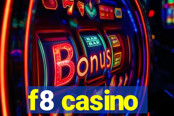 f8 casino