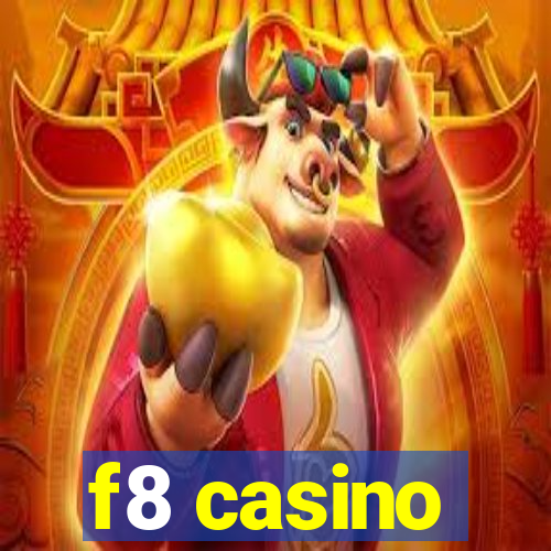 f8 casino