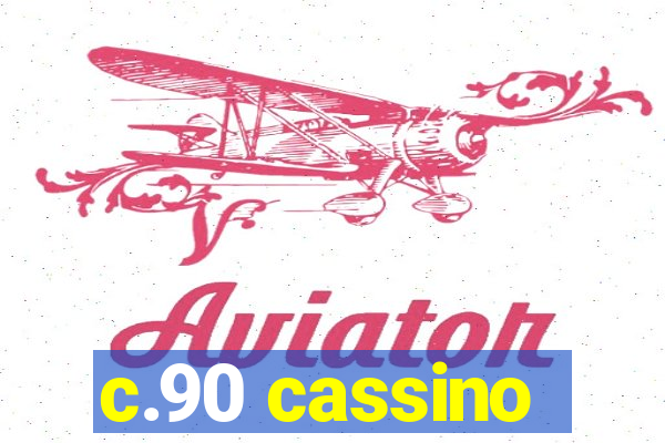 c.90 cassino