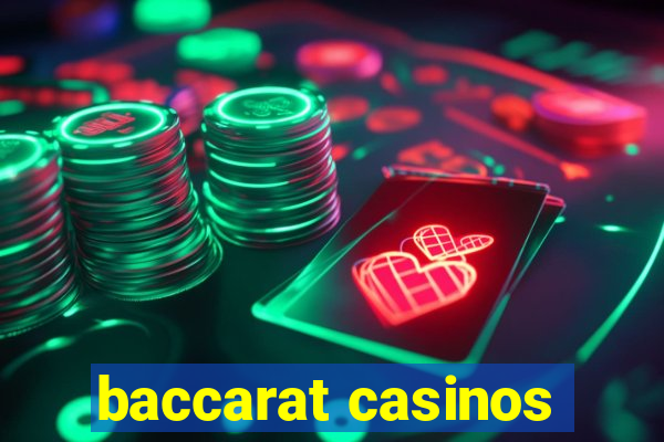 baccarat casinos