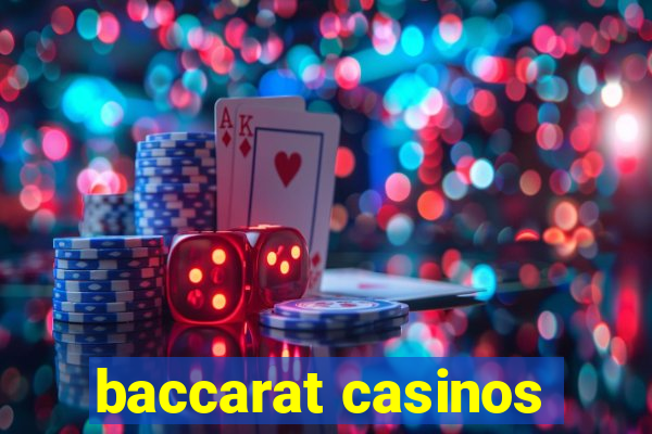 baccarat casinos