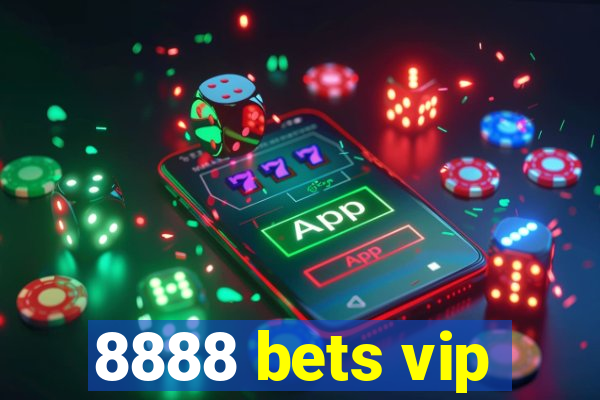 8888 bets vip