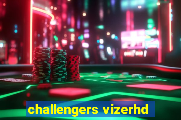 challengers vizerhd