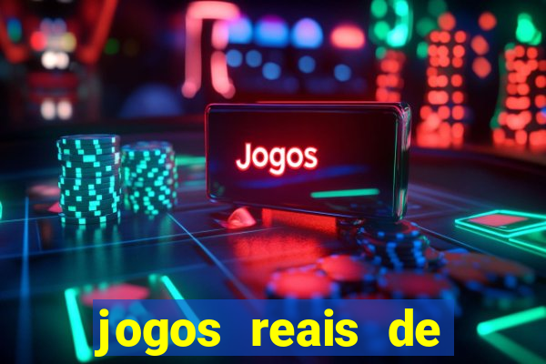 jogos reais de ganhar dinheiro