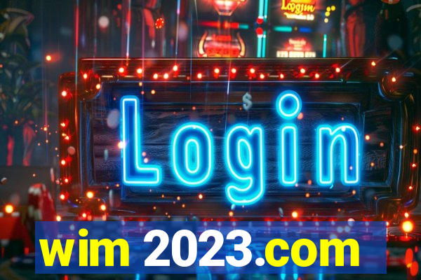 wim 2023.com