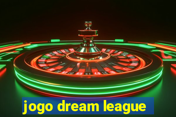 jogo dream league