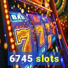 6745 slots