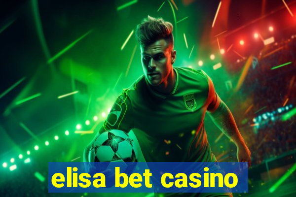 elisa bet casino